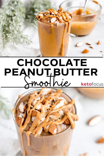 a pinterest image showing two images, top is a full glass of chocolate peanut butter smoothie with a bowl of peanut butter behind, the second is a close up of the smoothie with nuts and drizzle peanut butter on top