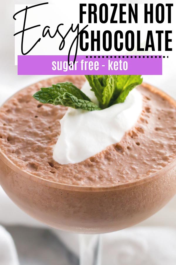 Sugar free, keto frozen hot chocolate in glass - Pin it